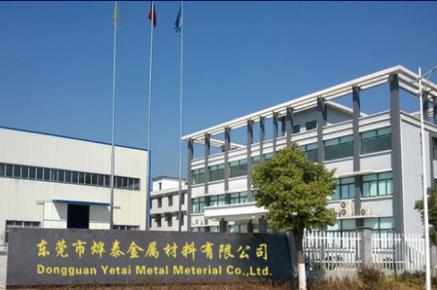   Dongguan Yetai Metal Materials Co., Ltd